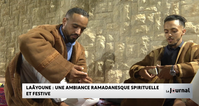Laâyoune : une ambiance ramadanesque spirituelle et festive