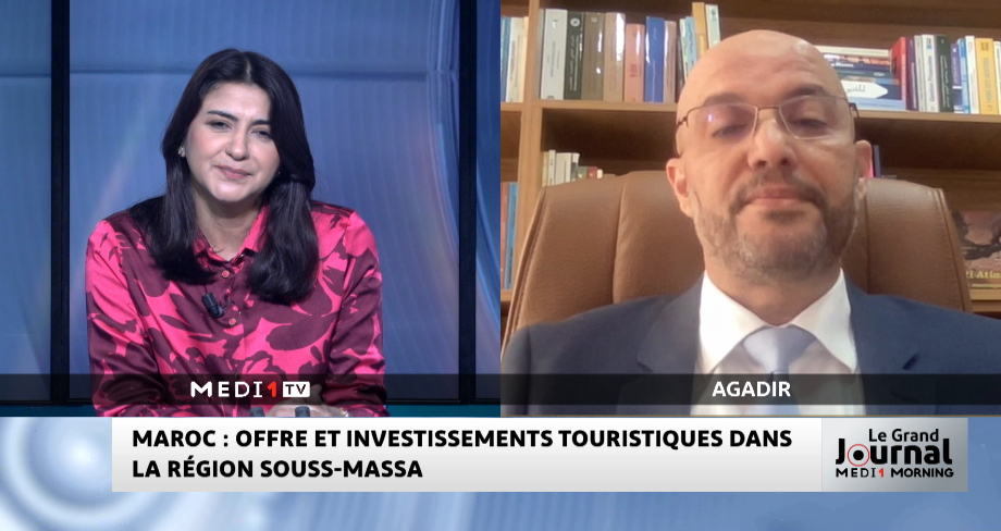 Région Souss-Massa : clarifications de Hassan Aboutayeb sur l'offre et les investissements touristiques