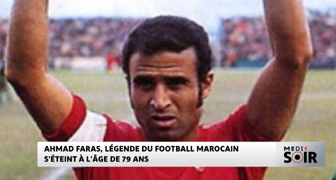 Décès d’Ahmed Faras : retour sur la carrière d'une icône du football national