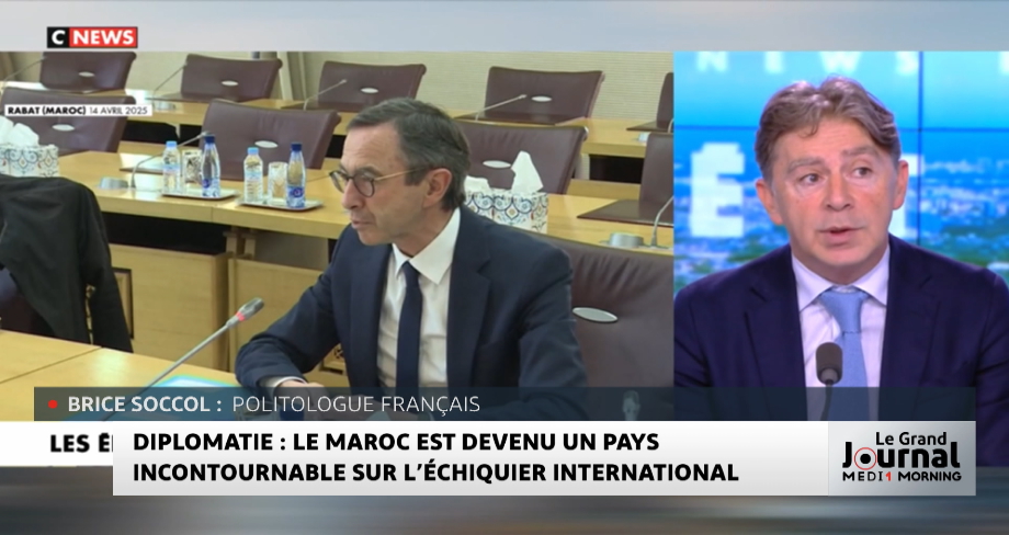 Brice Soccol sur Cnews : "le Maroc est devenu un pays incontournable sur l’échiquier international"