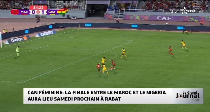 CAN féminine Maroc 2024 : la finale entre le Maroc et le Nigeria prévue samedi à Rabat