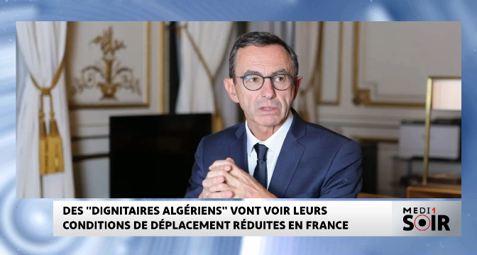 Des "dignitaires algériens" verront leurs conditions de déplacement restreintes en France