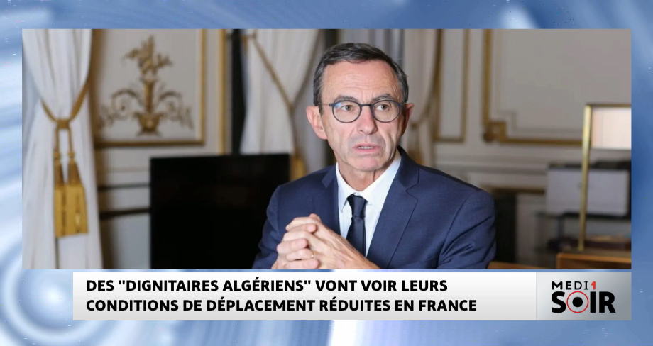 Des "dignitaires algériens" verront leurs conditions de déplacement restreintes en France