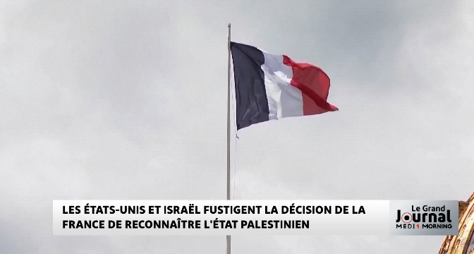 Les Etats-Unis et Israël fustigent la décision de la France de reconnaître l'état palestinien 