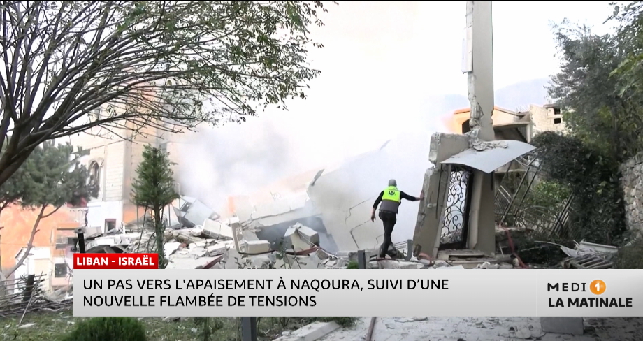 Liban-Israël : Un pas vers l’apaisement à Naqoura, suivi d’une nouvelle flambée de tensions