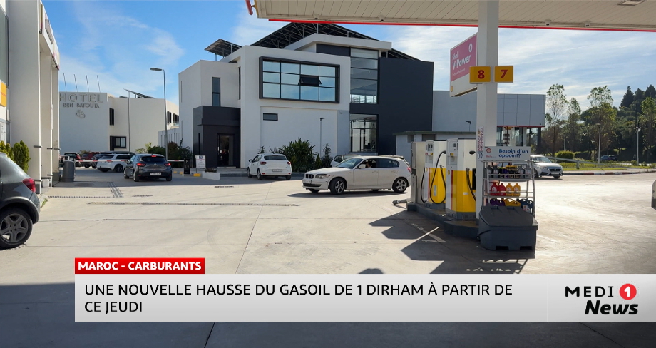 Maroc-Carburants : une nouvelle hausse de gasoil de 1 dirham à partir de ce jeudi 