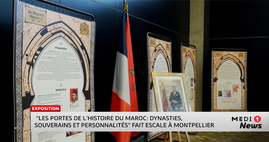 L'exposition « Les Portes de l’histoire du Maroc : dynasties, souverains et personnalités » fait escale à Montpellier