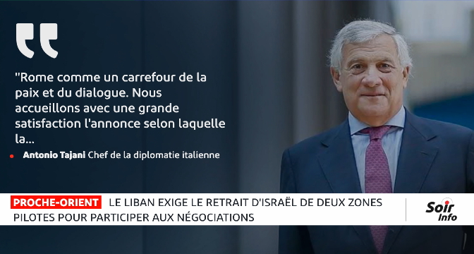Le Liban exige le retrait d&rsquo;Israël de deux zones clés pour participer aux négociations