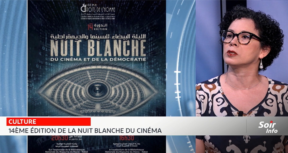 Le point sur la 14e édition de la Nuit blanche du cinéma avec Fadoua Maroub