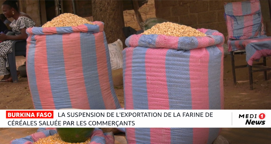 Burkina Faso : La suspension de l'exportation de la farine de céréales saluée par les commerçants