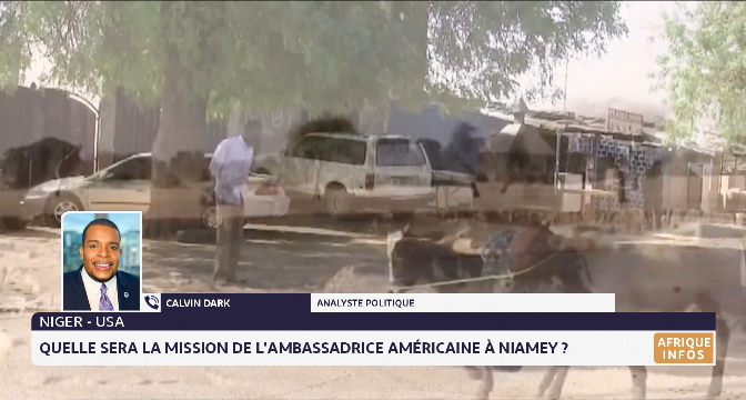 Niger-USA: Quelle sera la mission de l’ambassadrice américaine à Niamey ? le point avec Calvin Dark