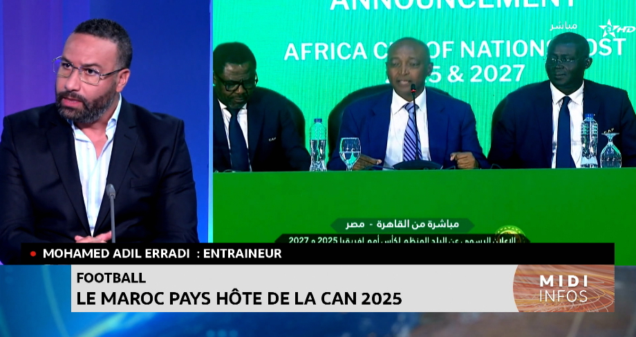 CAN 2025 : pourquoi la CAF a choisi le Maroc ? 