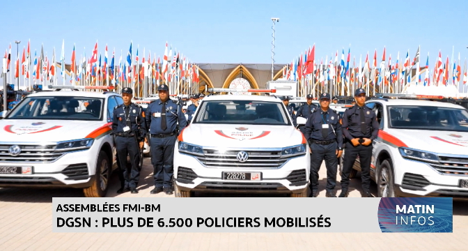 Assemblées annuelles BM-FMI/DGSN : Plus de 6.500 policiers mobilisés