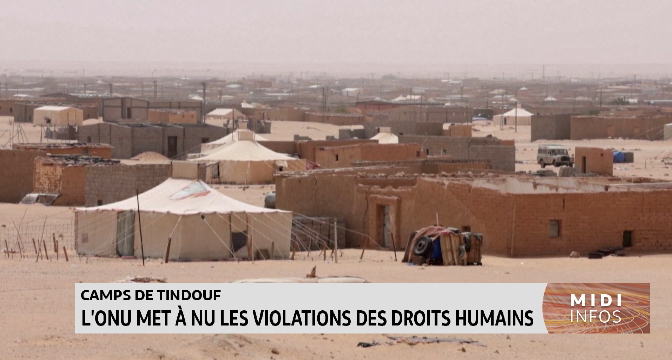 Camps de Tindouf: L’ONU met à nu les violations des droits humains