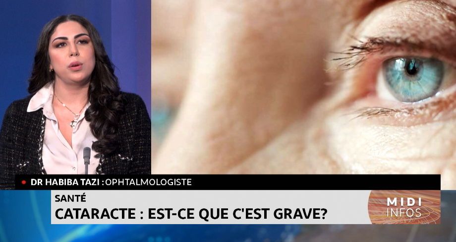 #Chronique_santé / Tout savoir sur la cataracte avec Habiba Tazi