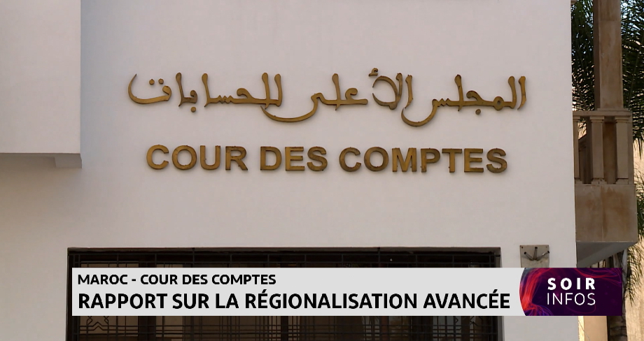 Maroc-cour des comptes : rapport sur la régionalisation avancée 