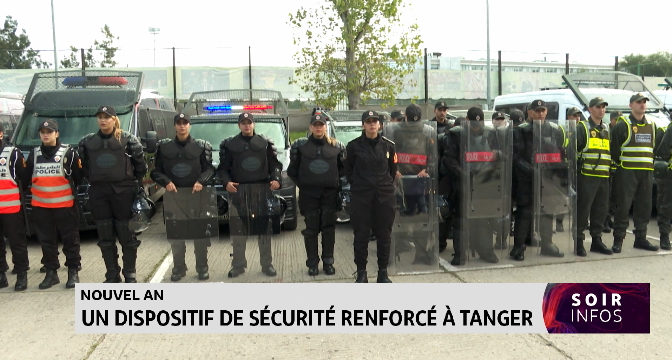 Nouvel An : Un dispositif de sécurité renforcé à Tanger