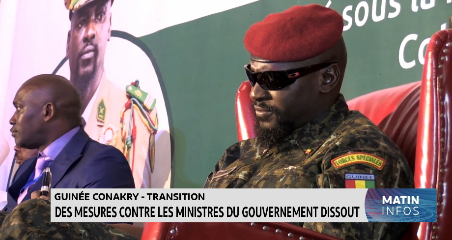 Guinée Conakry-Transition : des mesures contre les ministres du gouvernement dissout 