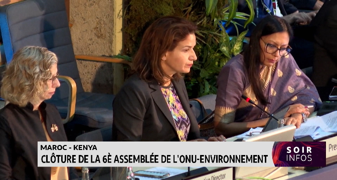Maroc-Kenya: Clôture de la 6è assemblée de l’ONU-Environnement