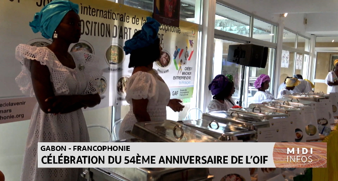 Gabon : célébration du 54ème anniversaire de l’OIF