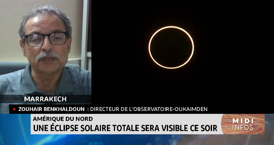 Amérique du nord : Une éclipse solaire rare et exceptionnelle, le point avec Zouhair Benkhaldoun
