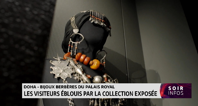 Bijoux berbères du Palais royal : les visiteurs éblouis par la collection exposée à Doha