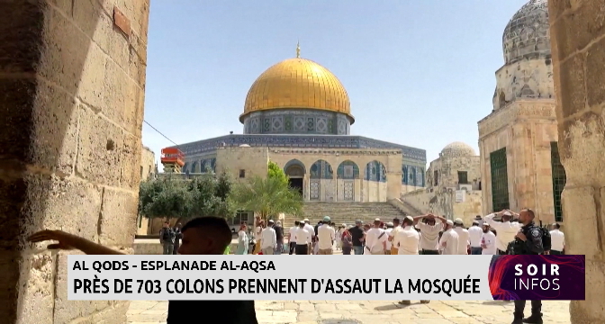 Al Qods-esplanade Al Aqsa : près de 703 colons prennent d’assaut la mosquée 