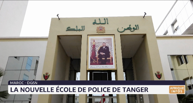 Maroc-DGSN: la nouvelle école de police de Tanger 