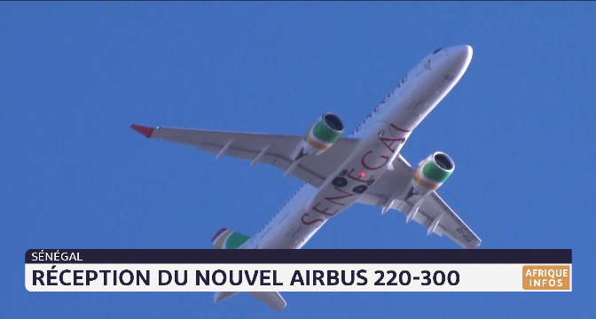 Sénégal: réception du nouvel Airbus 220-300