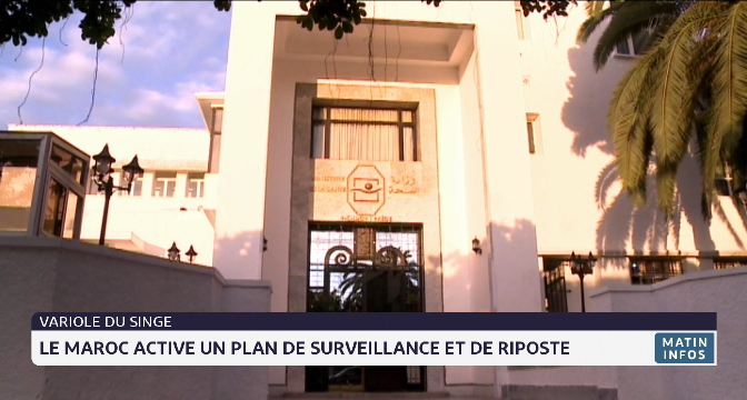 Variole du singe: le Maroc active un plan de surveillance et de riposte