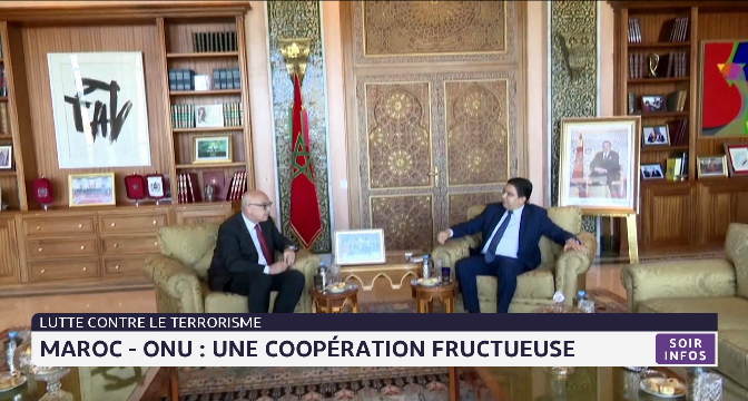 Lutte anti-terroriste: la coopération entre le Maroc et les Nations Unies est forte et fructueuse

