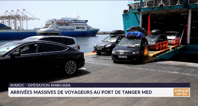 Opération Marhaba: arrivées massives des voyageurs au port de Tanger Med