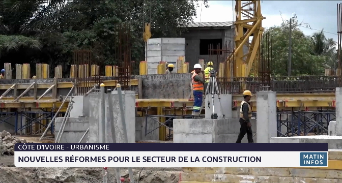 Côte d'Ivoire-urbanisme: nouvelles réformes pour le secteur de la construction 