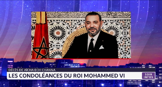 Le Roi Mohammed VI adresse un message de condoléances à la famille de feue Aïcha Ech-Channa