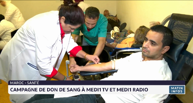 Campagne de don de sang à MEDI1TV et MEDI1 Radio