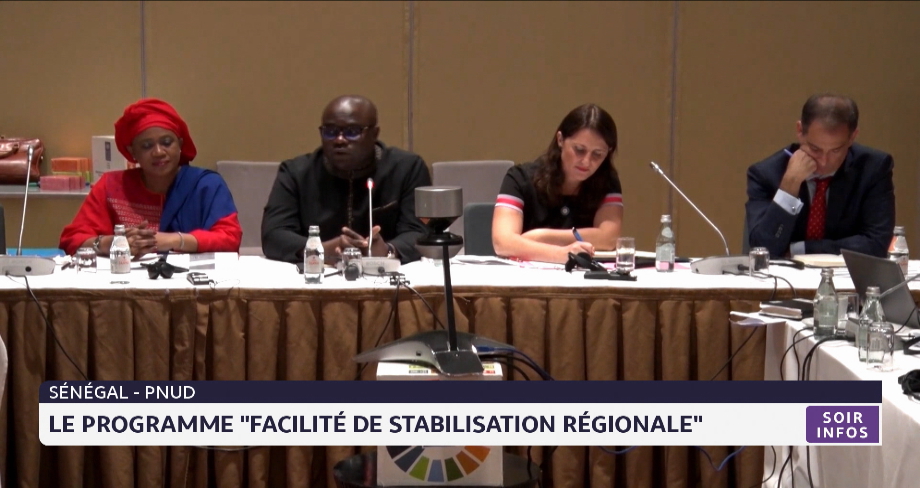 Sénégal-PNUD  : Le programme "facilité de stabilisation régionale"