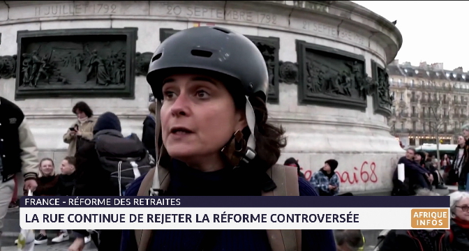 France : la rue continue de rejeter la réforme controversée