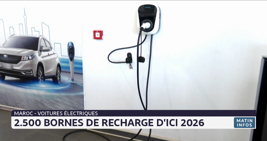 Vers une mobilité plus verte : 2.500 bornes de recharge pour voitures  électriques prévues au Maroc d'ici 2026 - InfoMagazine Maroc
