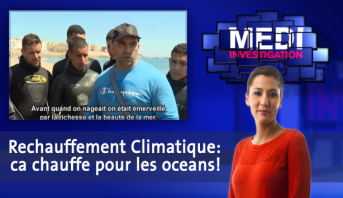 Medi Investigation > Réchauffement climatique: ça chauffe pour les océans!