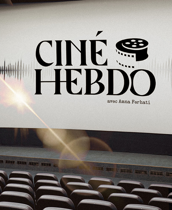 Ciné Hebdo avec Amna
