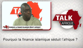 TALK AFRIQUE > Pourquoi la finance islamique séduit l’afrique ?