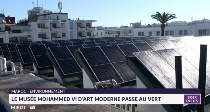 Le Musée Mohammed VI d'art moderne passe au vert