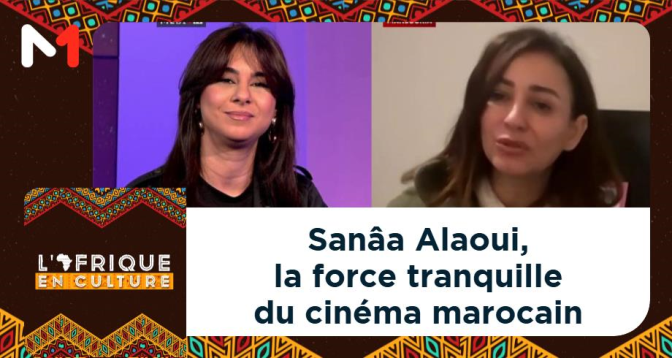 L&rsquo;Afrique en culture > Sanâa Alaoui, la force tranquille du cinéma marocain