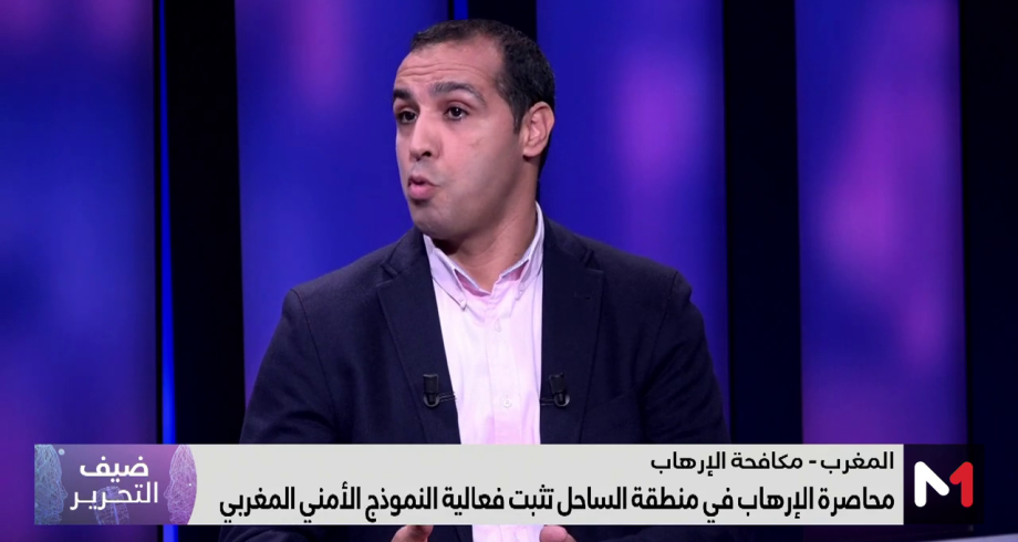 ضيف التحرير.. إحسان الحافظي يبرز المقاربة الإستباقية لمواجهة التهديدات الإرهابية