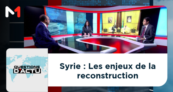 QUESTIONS D’ACTU > Syrie : Les enjeux de la reconstruction