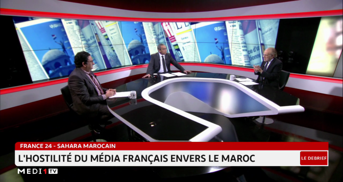 LE DEBRIEF > France 24- Sahara marocain: l’hostilité des médias français envers le Maroc