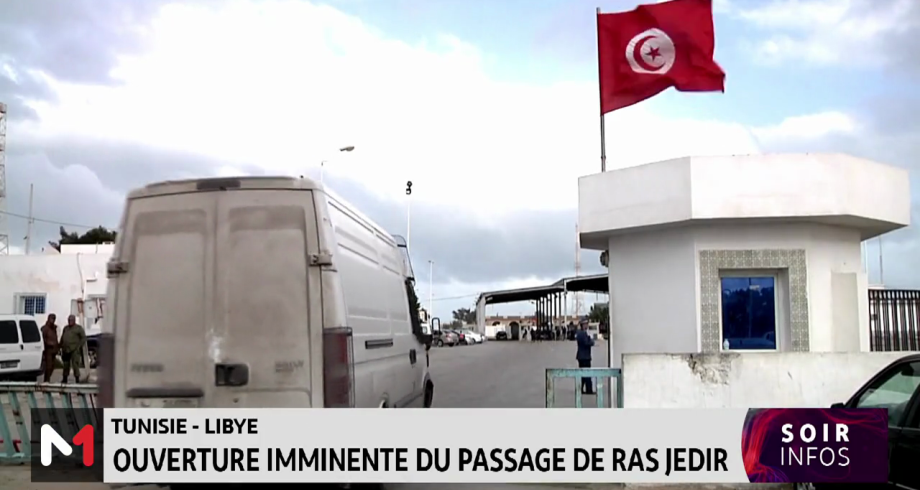Tunisie-Libye : Ouverture imminente du passage de Ras Jedir