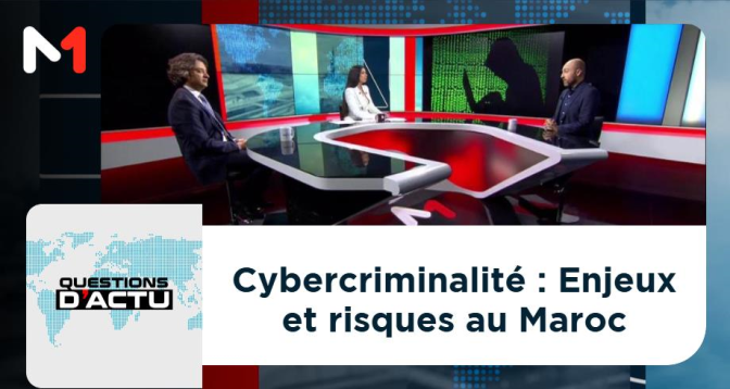 QUESTIONS D’ACTU > Cybercriminalité : Enjeux et risques au Maroc