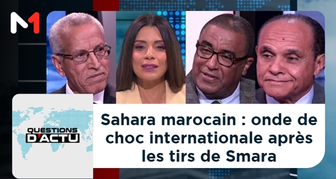 QUESTIONS D&rsquo;ACTU > Sahara marocain : onde de choc internationale après les tirs de Smara