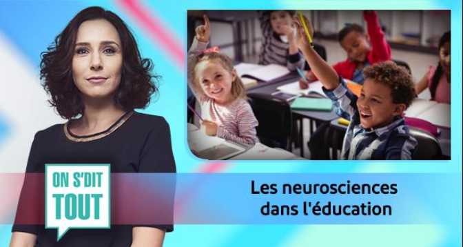 ON S’DIT TOUT > Les neurosciences dans l’éducation